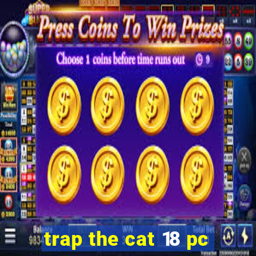 trap the cat 18 pc